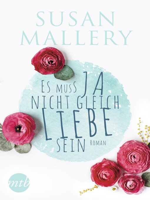 Title details for Es muss ja nicht gleich Liebe sein by Susan Mallery - Wait list
